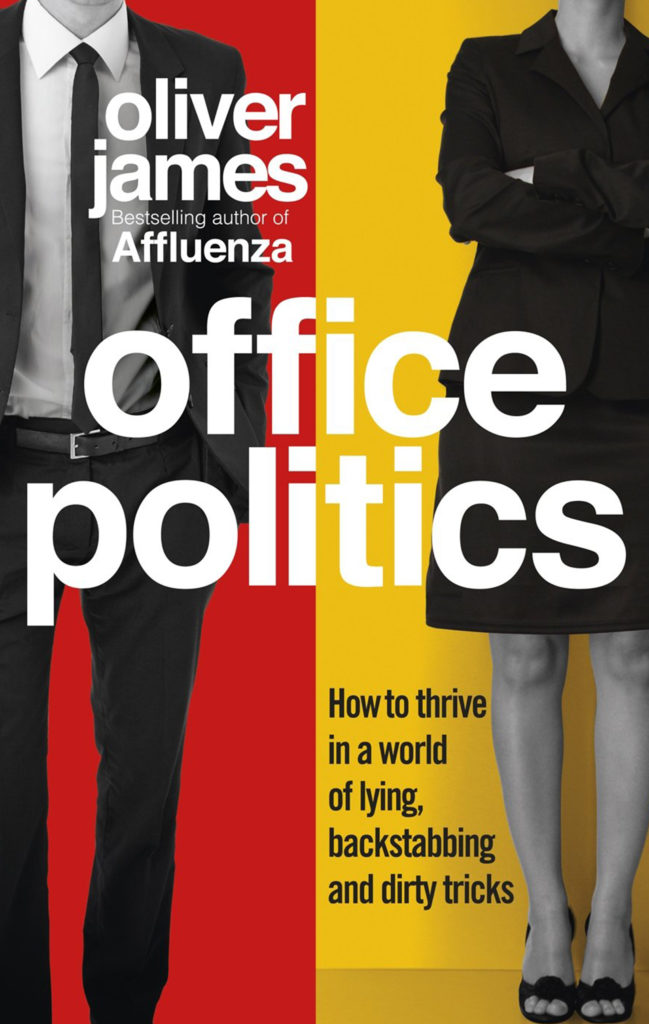 Politics how. Office Politics. Affluenza by Oliver James. Affluenza книга. The sick Society affluenza by Oliver James.